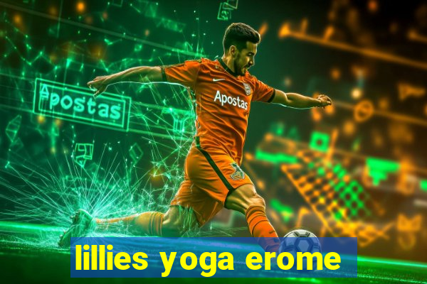 lillies yoga erome